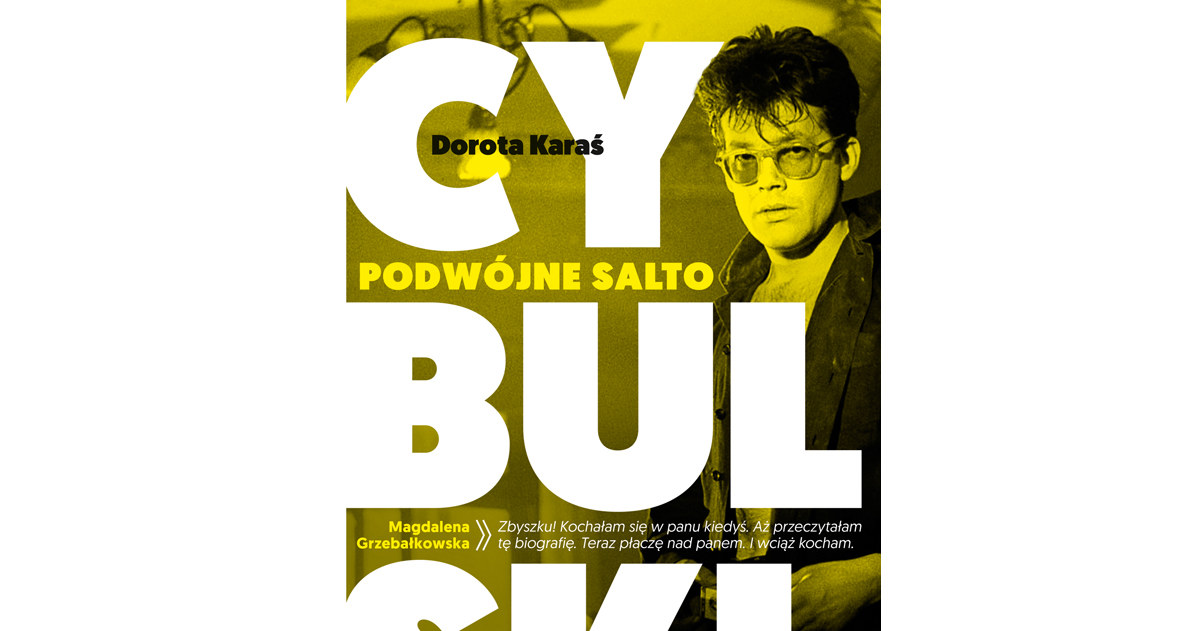 Dorota Karaś "Cybulski. Podwójne salto" /Wydawnictwo Znak