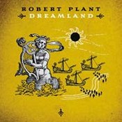 Robert Plant: -Dreamland