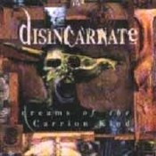 Disincarnate: -Dreams Of The Carrion Kind