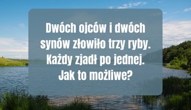 „Dwóch ojców i dwóch synów”. Znana łamigłówka wciąż zaskakuje rozwiązaniem