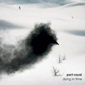 port-royal: -Dying In Time