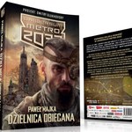 Dzielnica Obiecana: Polska powieść w Uniwersum Metro 2033 już za tydzień w księgarniach