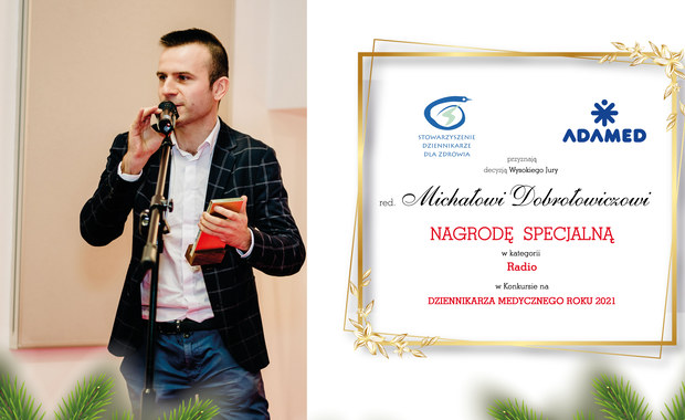 Dziennikarz RMF FM Michał Dobrołowicz otrzymał dwa wyróżnienia w konkursie "Dziennikarz Medyczny Roku 2021" 