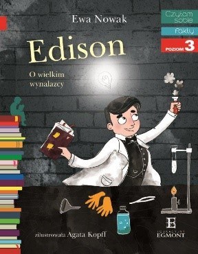 Edison. O wielkim wynalazcy /materiały prasowe