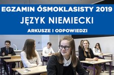 Egzamin ósmoklasisty 2019. Język niemiecki arkusz CKE i odpowiedzi