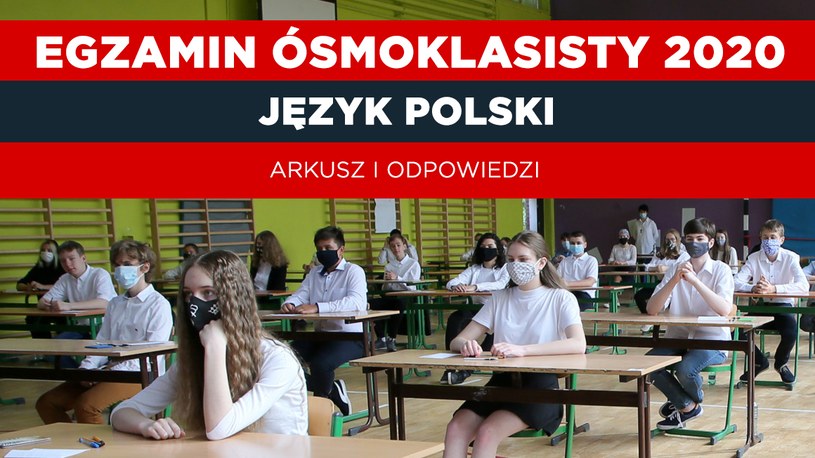 Egzamin ósmoklasisty 2020 język polski; autor zdjęcia Piotr Molecki/ East News /INTERIA.PL