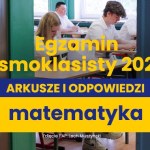 Egzamin ósmoklasisty 2025: matematyka. Arkusze CKE i rozwiązania