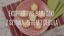 Ekspresowe babeczki z szynką, serem i cebulą