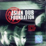 Asian Dub Foundation: -Enemy Of The Enemy