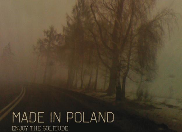 "Enjoy The Solitude" Made In Poland ukaże się w limitowanym nakładzie /