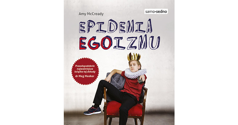 "Epidemia EGOizmu" Amy McCready /materiały prasowe