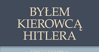 Erich Kempka "Byłem kierowcą Hitlera" /fot. Wydawnictwo Vesper /
