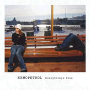 Kemopetrol: -Everything's Fine
