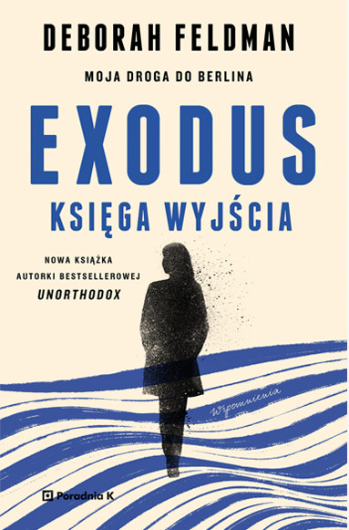 Exodus, Deborah Feldman /INTERIA.PL/materiały prasowe
