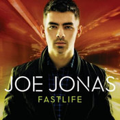 Joe Jonas: -Fastlife