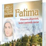 Fatima. Historia objawień, które zmieniły świat