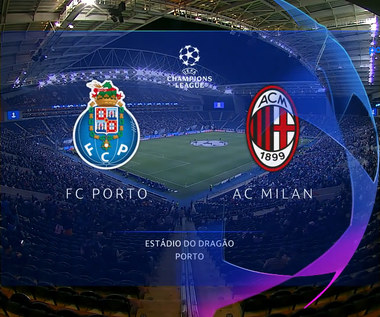 FC Porto - AC Milan. SKRÓT. WIDEO (Polsat Sport)