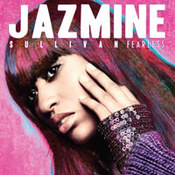 Jazmine: -Fearless