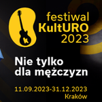 ​Festiwal KultURO 2023 "Nie tylko dla mężczyzn"