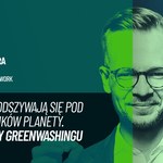 Firmy podszywają się pod ratowników planety. Jak rozpoznać, kto ściemnia?