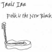 Janis Ian: -Folk is the New Black