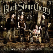Black Stone Cherry: -Folklore And Superstition