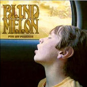 Blind Melon: -For My Friends