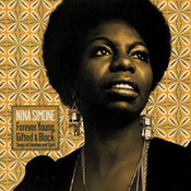 Nina Simone: -Forever Young, Gifted And Black: Songs Of Freedom & Spirit
