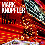 Mark Knopfler: -Get Lucky