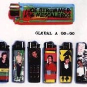 Joe Strummer: -Global A Go Go