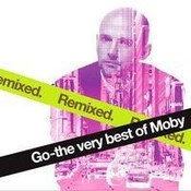 Moby: -Go - The Very Best Of Moby Remixed