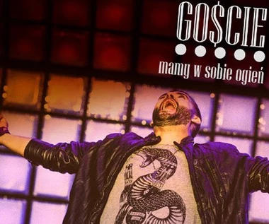 Goście mają w sobie ogień