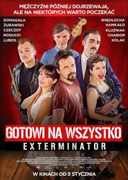 Gotowi na wszystko. Exterminator 