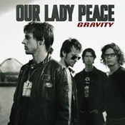 Our Lady Peace: -Gravity
