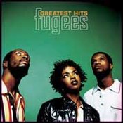 The Fugees: -Greatest Hits
