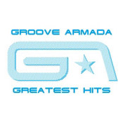 Groove Armada: -Greatest Hits