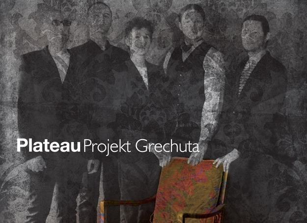 Grupa Plateau przygotowała swoje wersje utworów Marka Grechuty /