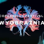 Gry wyobraźni, czyli Copernicus Festival