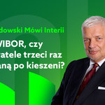 Gwiazdowski mówi Interii. Odc. 13: "Zły WIBOR", czyli czy obywatele trzeci raz dostaną po kieszeni?