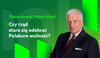 Gwiazdowski mówi Interii. Odc. 5: Czy rząd stara się pozbawić Polaków wolności? 