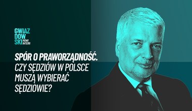 Gwiazdowski mówi Interii. Odc. 57: Spór o praworządność. Czy sędziów w Polsce muszą wybierać sędziowie?