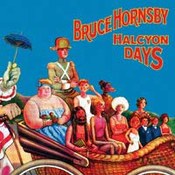 Bruce Hornsby: -Halcyon Days