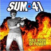 Sum 41: -Half Hour Of Power