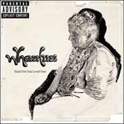 Wheatus: -Hand Over Your Loved Ones