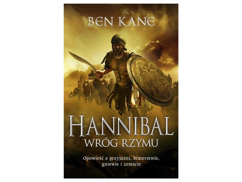 "Hannibal - Wróg Rzymu" to jedna z książek wchodzących w skład nowego cyklu Bena Kane'a /materiały prasowe