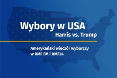 ​Harris vs. Trump. Amerykański wieczór wyborczy w RMF FM i Radiu RMF24