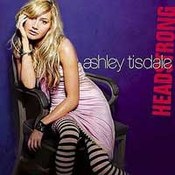 Ashley Tisdale: -Headstrong
