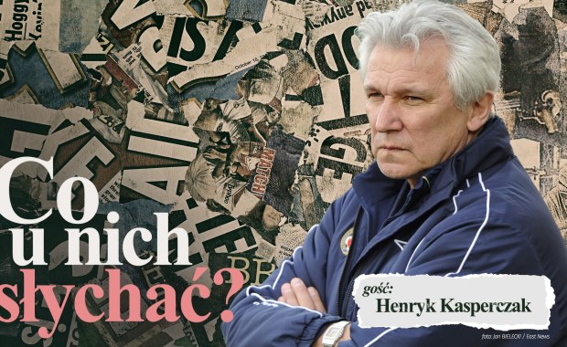 Henryk Kasperczak w podcaście "Co u nich słychać?": Gdybym mieszkał w Warszawie, byłbym selekcjonerem