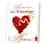 Historie miłosne pod patronatem świętego Walentego