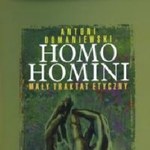 Homo homini. Mały traktat etyczny